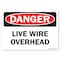 Signmission Safety Sign, OSHA Danger, 5" Height, 7" Width, Live Wire Overhead, Landscape OS-DS-D-57-L-19420 - alternate 1